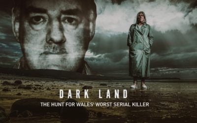 NEW: DARK LAND: THE HUNT FOR WALES WORST SERIAL KILLER